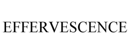 EFFERVESCENCE trademark