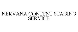 NERVANA CONTENT STAGING SERVICE trademark