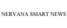 NERVANA SMART NEWS trademark