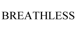 BREATHLESS trademark