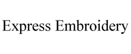 EXPRESS EMBROIDERY trademark