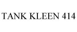 TANK KLEEN 414 trademark