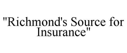 "RICHMOND'S SOURCE FOR INSURANCE" trademark