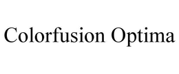 COLORFUSION OPTIMA trademark