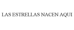 LAS ESTRELLAS NACEN AQUI trademark