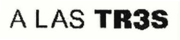 A LAS TR3S trademark