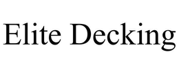 ELITE DECKING trademark