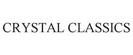 CRYSTAL CLASSICS trademark