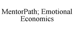 MENTORPATH; EMOTIONAL ECONOMICS trademark