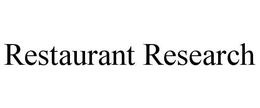RESTAURANT RESEARCH trademark