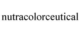 NUTRACOLORCEUTICAL trademark