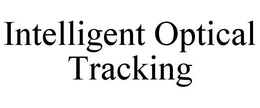 INTELLIGENT OPTICAL TRACKING trademark