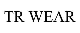 TR WEAR trademark