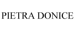 PIETRA DONICE trademark