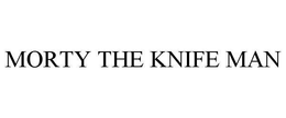 MORTY THE KNIFE MAN trademark