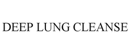 DEEP LUNG CLEANSE trademark
