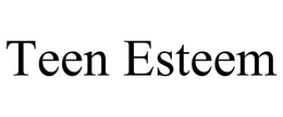 TEEN ESTEEM trademark
