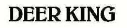 DEER KING trademark