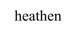 HEATHEN trademark