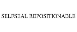 SELFSEAL REPOSITIONABLE trademark
