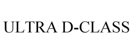 ULTRA D-CLASS trademark