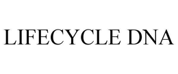 LIFECYCLE DNA trademark
