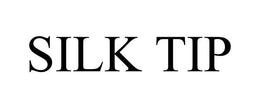 SILK TIP trademark