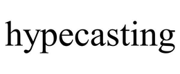 HYPECASTING trademark