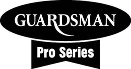 GUARDSMAN PRO SERIES trademark