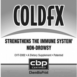 COLDFX STRENGTHENS THE IMMUNE SYSTEM' NON-DROWSY CVT-E002 · A DIETARY SUPPLEMENT · PATENTED CBP CERTIFIED CHEMBIOPRINT trademark