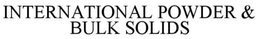 INTERNATIONAL POWDER & BULK SOLIDS trademark