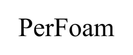 PERFOAM trademark