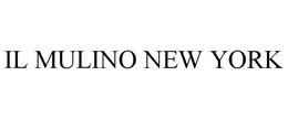 IL MULINO NEW YORK trademark
