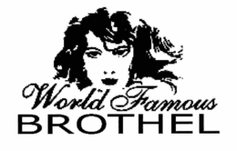 WORLD FAMOUS BROTHEL trademark