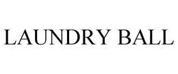 LAUNDRY BALL trademark