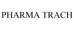 PHARMA TRACH trademark