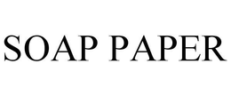 SOAP PAPER trademark