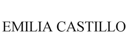 EMILIA CASTILLO trademark