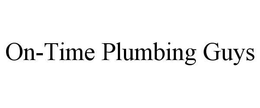 ON-TIME PLUMBING GUYS trademark
