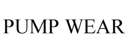 PUMP WEAR trademark