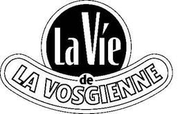LA VIE DE LA VOSGIENNE trademark