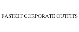 FASTKIT CORPORATE OUTFITS trademark