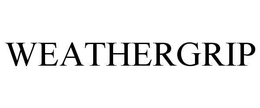 WEATHERGRIP trademark