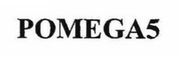 POMEGA5 trademark