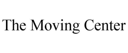 THE MOVING CENTER trademark