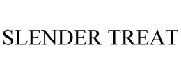 SLENDER TREAT trademark