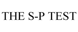 THE S-P TEST trademark