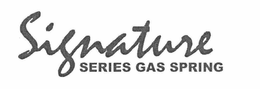 SIGNATURE SERIES GAS SPRING trademark