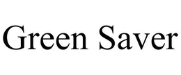 GREEN SAVER trademark