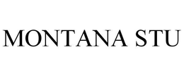 MONTANA STU trademark